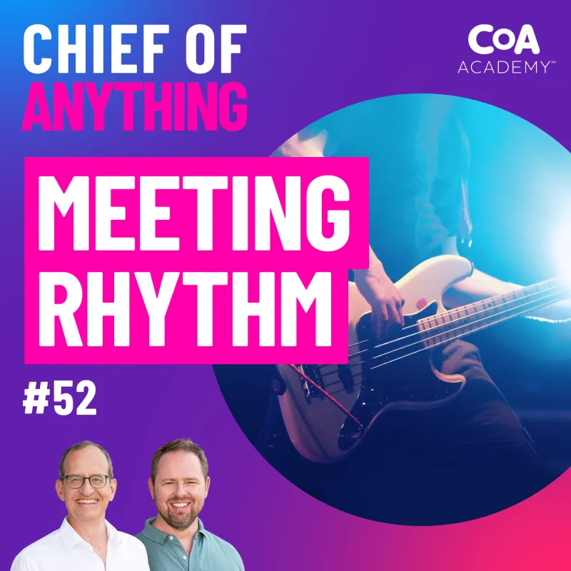 Chief of Anything podcast episode 52: Meeting Rhythm