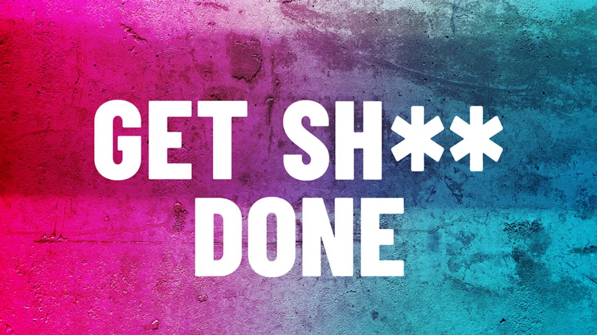 Get Sh** Done programme artwork